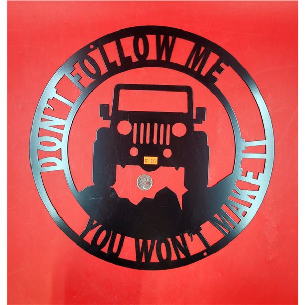 Metal Don't Follow Me, You Won't Make It Sign