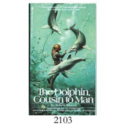 Stenuit, Robert. The Dolphin, Cousin to Man (1968), autographed by the author, rare.