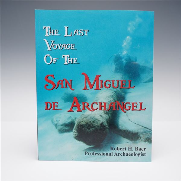 Baer Softcover Book, The Last Voyage of the San Miguel de Archangel
