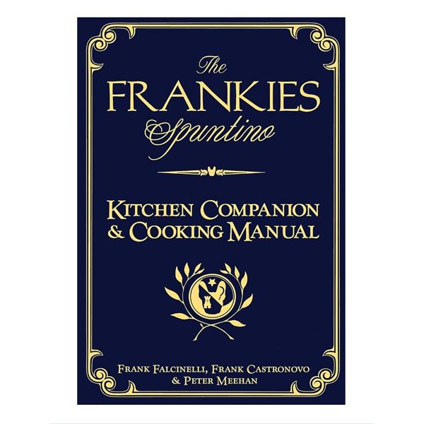 The Frankies Spuntino Kitchen Companion & Cooking Manual