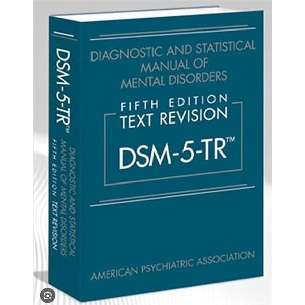 DSM-5-TR Diagnostic and Statistical Manual of Mental Disorders, Fifth Edition by the APA