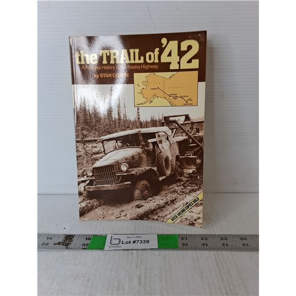 'The Trail of '42- Alaska Highway' Book by Stan Cohen