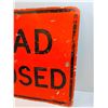 Image 3 : * Road Closed Road Metal Sign - 24" x 30" - Preferred Pick-Up