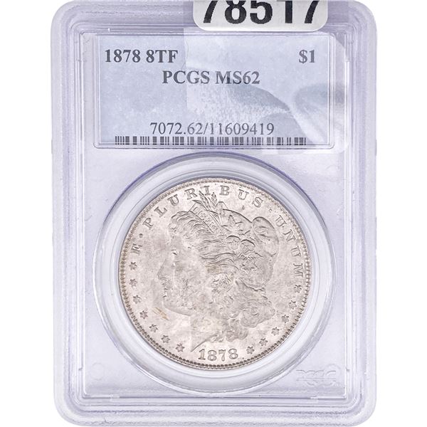 1878 8TF Morgan Silver Dollar PCGS MS62