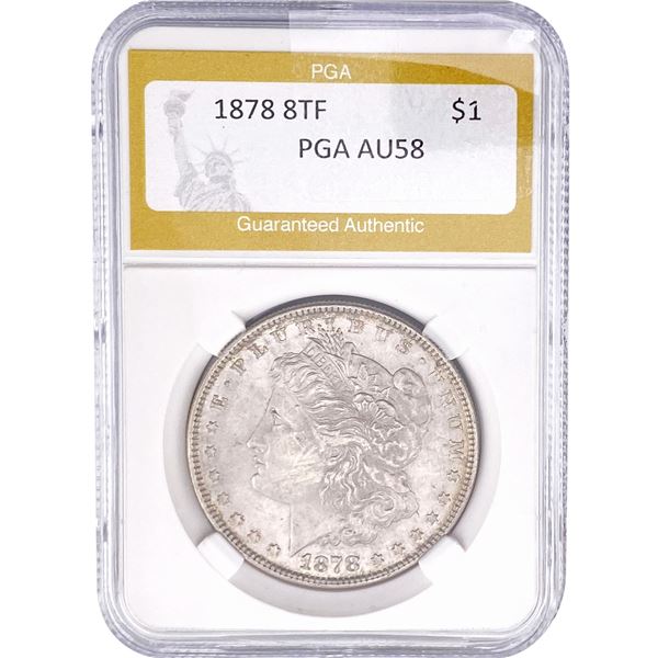 1878 8TF Morgan Silver Dollar PGA AU58