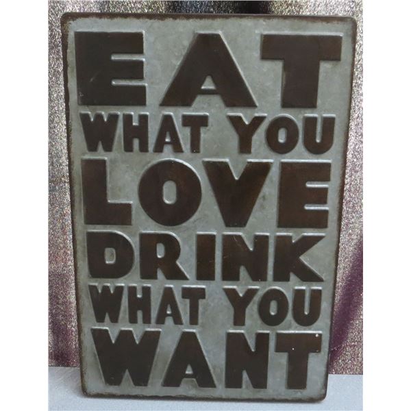 Metal Wall Sign 22” tall x 14.5” wide “Eat What You love”