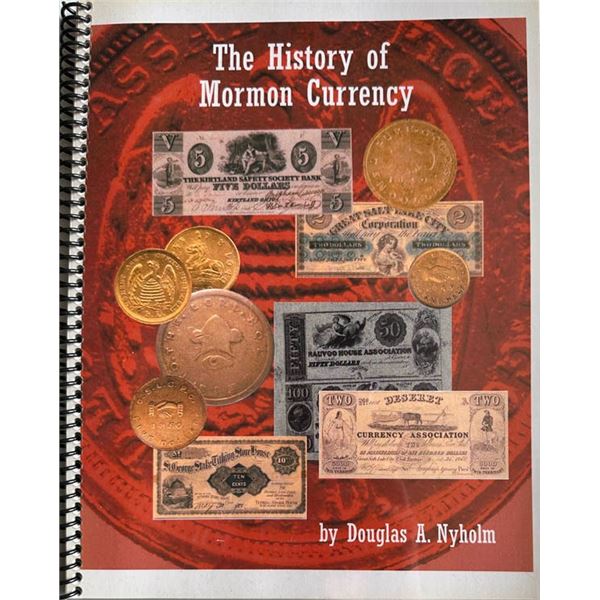 Nyholm, Douglas A. The History of Mormon Currency
