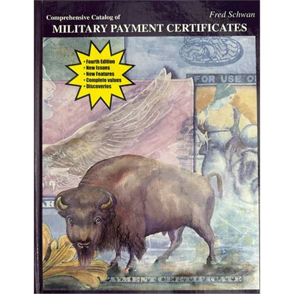 Schwan, Fred. Comprehensive Catalog of Military Payment Certificates, 2002