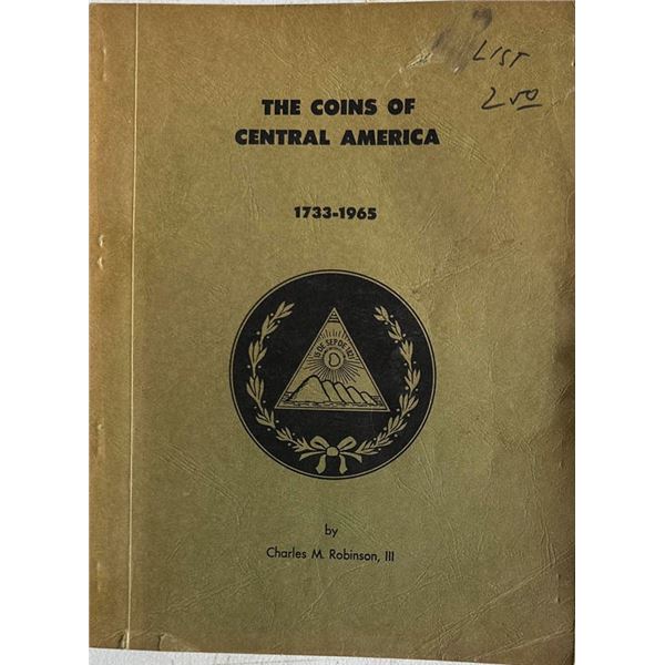 Robinson, Charles M. Coins of Central America, 1733-1965