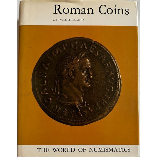 Sutherland, C.H.V. Roman Coins: The World of Numismatics