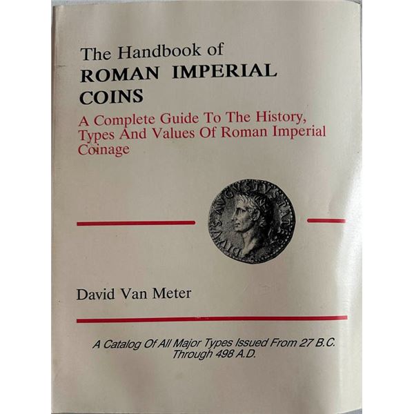 Van Meter, David. Handbook of Roman Imperial Coins: A Complete Guide to the History, Types and Value