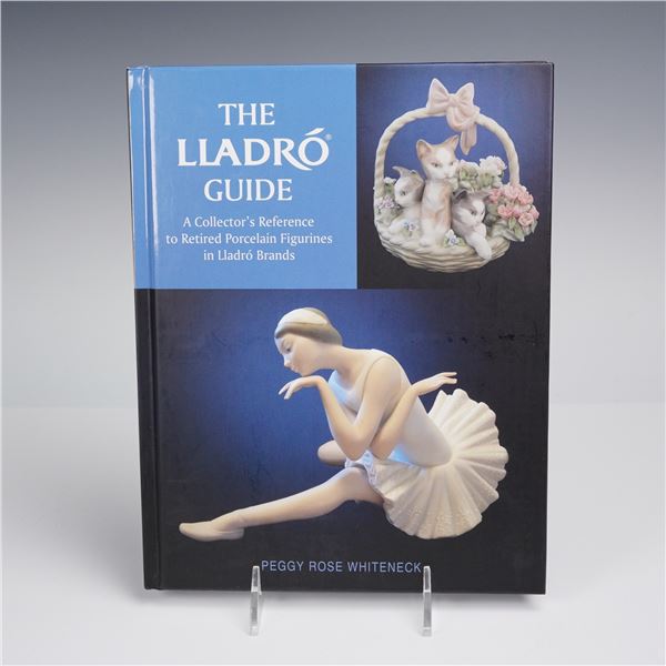 Peggy Rose Whiteneck Hardcover Book The Lladro Guide