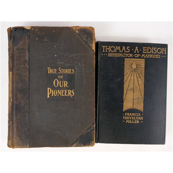 Books: Thomas A. Edison by Francis Miller 1931, True Stories of Our Pioneers by Mason, Ridpath, Whit