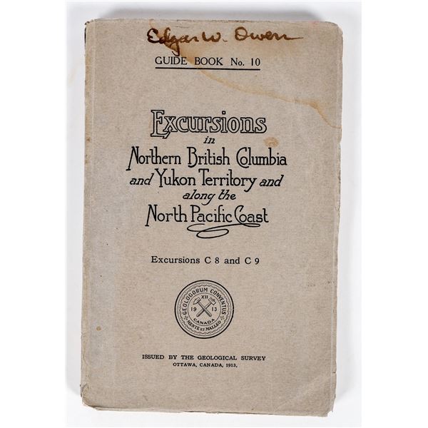 Excursions in Northern British Columbia & Yukon Territory & Along the North Pacific Coast [202380]