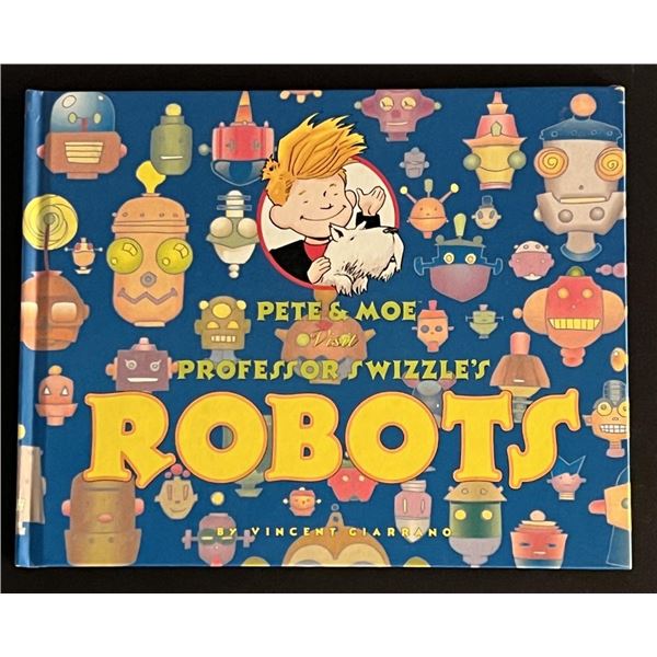 Vince Giarrano Pete and Moe Visit Professor Swizzle's Robots Hardcover