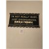 Image 1 : I'm Not Really Busy Just Disorganized' Metal Sign