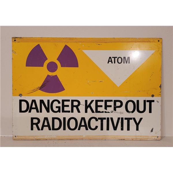 Small sign approx 10-12 inches long DANGER KEEP OUT RADIOACTIVITY