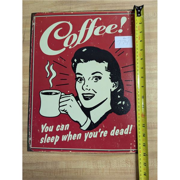 Coffee "You Can Sleep When You're Dead!" Tin Sign 16"x13"
