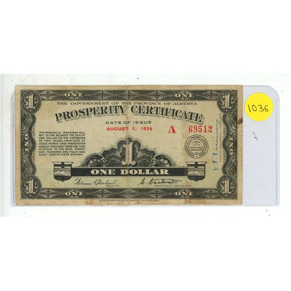 1936 Alberta Prosperity Certificate for $1. This hair-brained scheme by the Alberta Social Credit Go