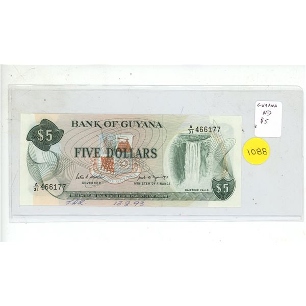 Guyana. $5. ND but in ink at the bottom is printed J.A.R. 13.8.93. Uncirculated except for the ink.
