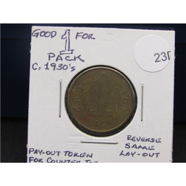 1930's Good for 1 Pack Pay-Out Token