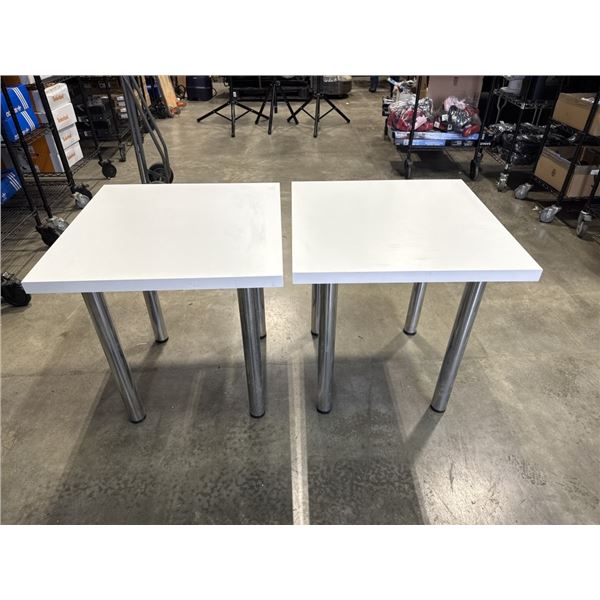2 WHITWE 28 X 28 TABES WITH CHROME LEGS