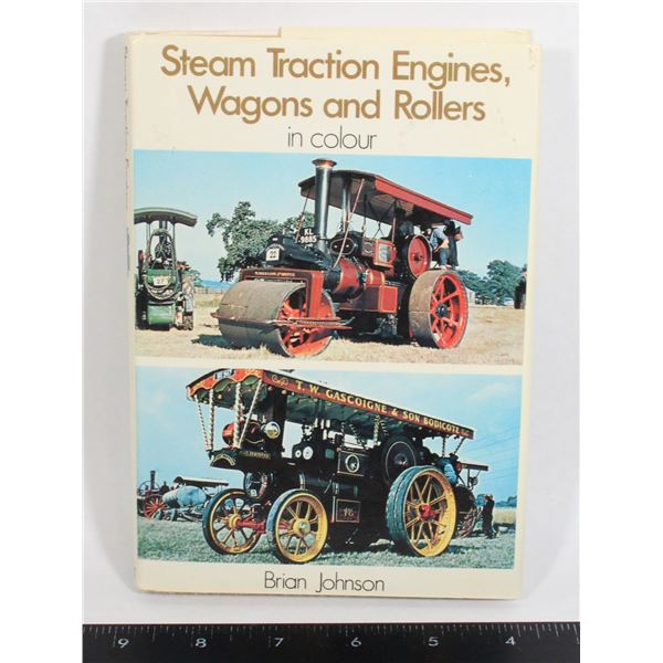 STEAM TRACTION ENGINES WAGONS & ROLLERS B.