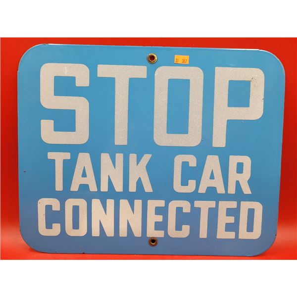 Porcelain "Stop Tank Car Connected" Sign