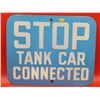 Image 1 : Porcelain "Stop Tank Car Connected" Sign