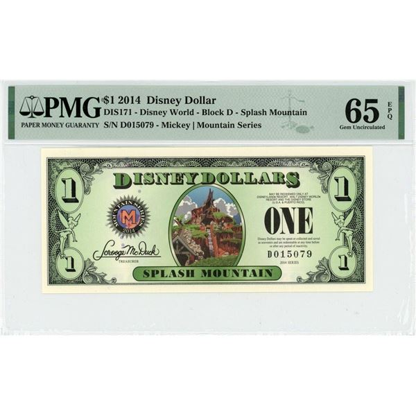 2014 $1 Splash Mountain Disney Dollar PMG 65EPQ