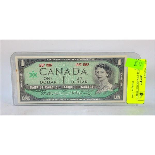 CENTENNIAL CANADIAN $1.00 BILL 1867-1967