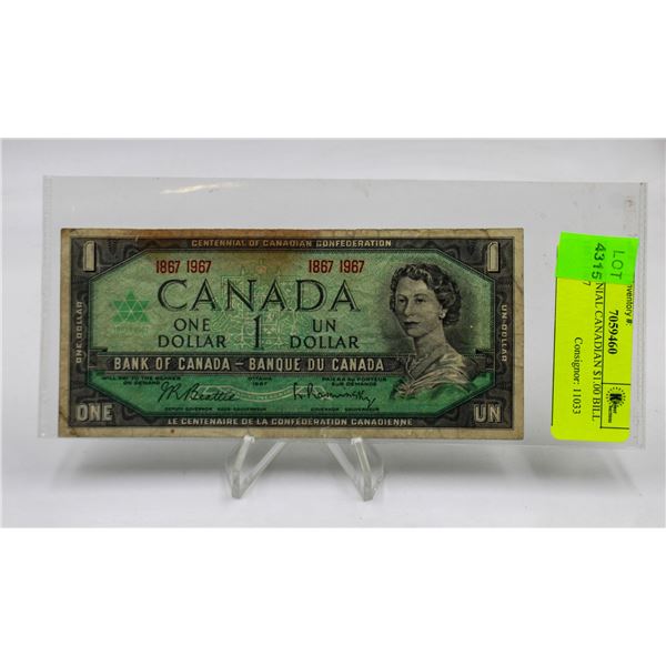 CENTENNIAL CANADIAN $1.00 BILL 1867-1967
