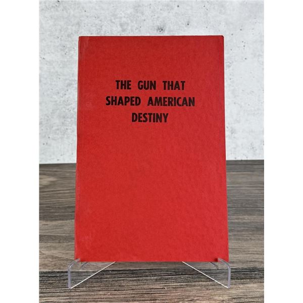 The Gun That Shaped American Destiny