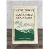 Image 1 : Ghost Towns Of The Santa Cruz Mountains