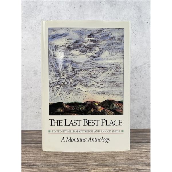 The Last Best Place A Montana Anthology