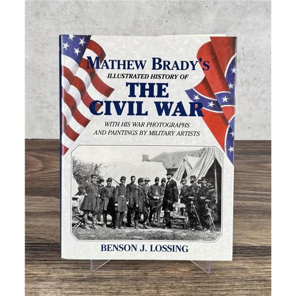 Matthew Brady's Illustrated History The Civil War