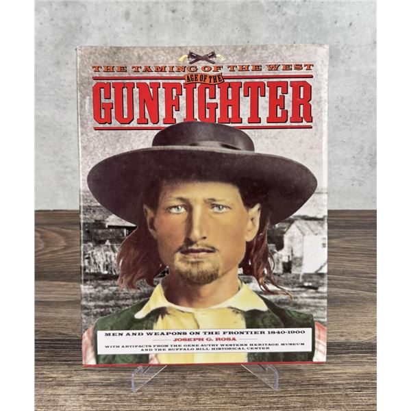 Taming of the West Age of the Gunfighter