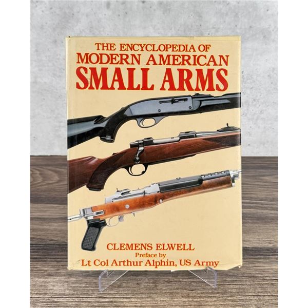 The Encyclopedia of Modern American Small Arms