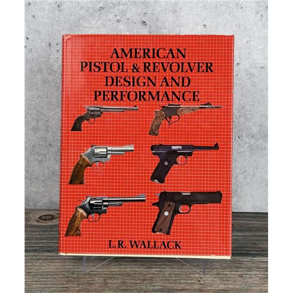 American Pistol & Revolver Design and Performance