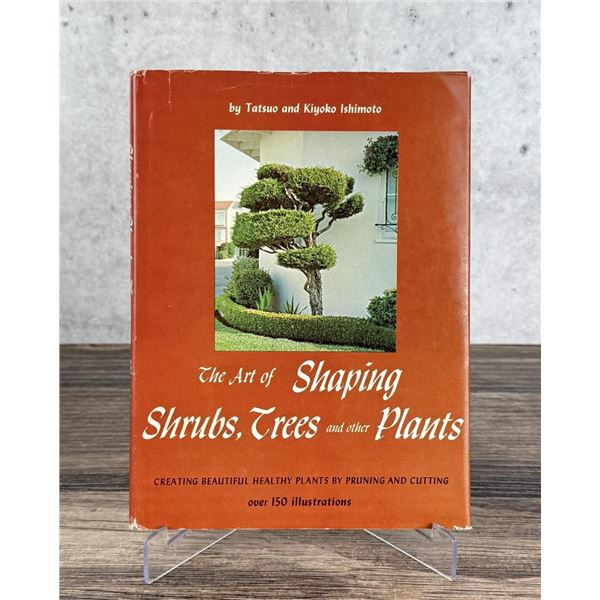The Art of Shaping Shrubs Trees and other Plants