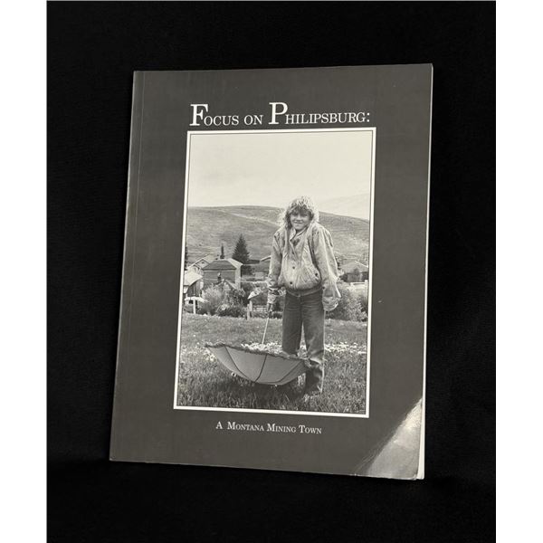 Focus on Philipsburg A Montana Mining Town