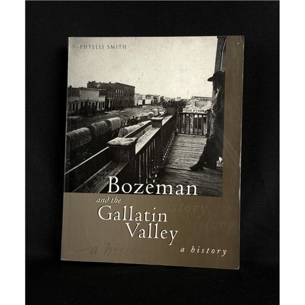 Bozeman and the Gallatin Valley a History