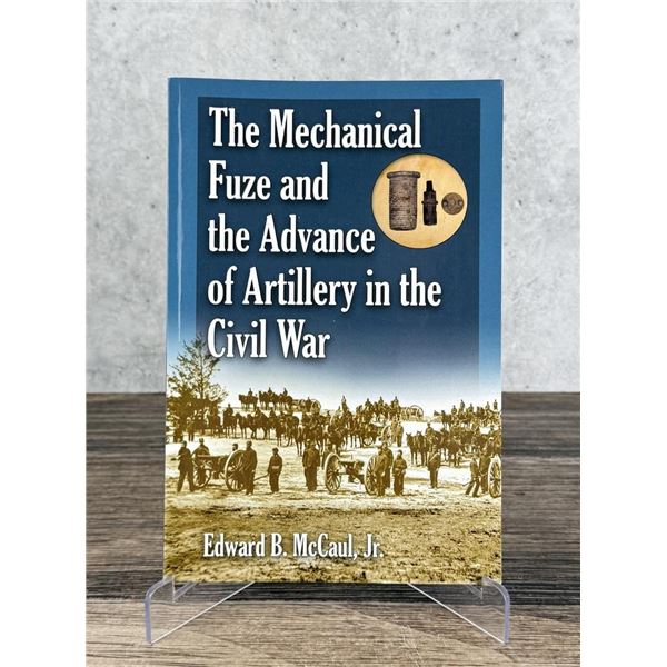 The Mechanical Fuze and the Advance of Artillery