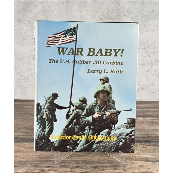 War Baby! The U.S. Caliber .30 Carbine