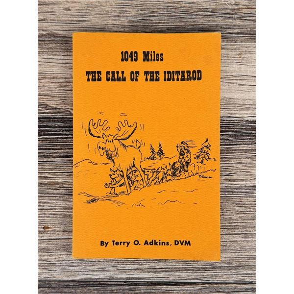 1049 Miles The Call of the Iditarod Signed