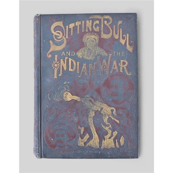 "Sitting Bull & The Indian Wars" by W. F. Johnson