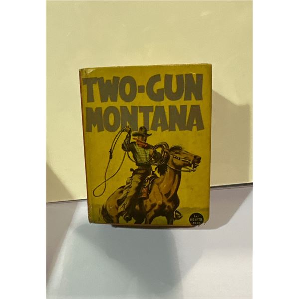 Vintage Two-Gun Montana The Big Little Book by Tex Reynolds (Whitman, 1936)