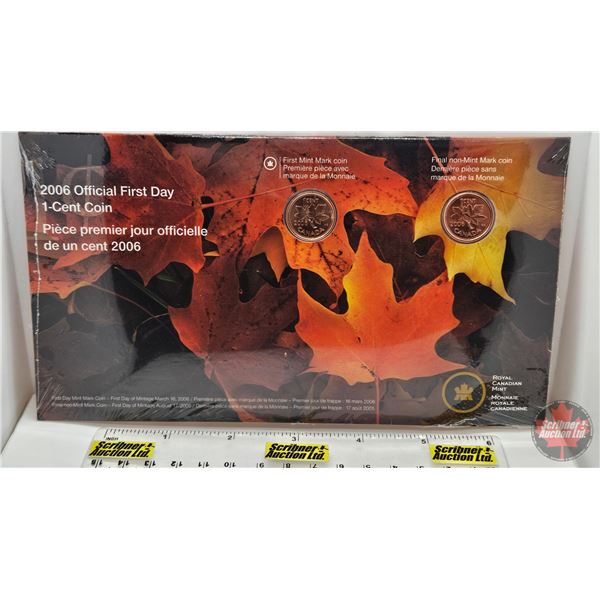 RCM Canada 2006 Official First Day 1-Cent Coins : First Mint Mark & First Non-Mint Mark (Unopened)