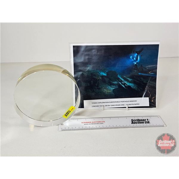 Port Hole Window  (Consignor Tag ~ Titanic Exploration Submersible Porthole Window : 2 Inches Thick 