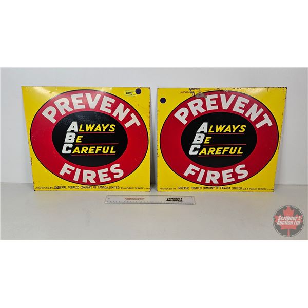 Single Side Tin Signs (2) : Always Be Careful Prevent Fires  (Measures : 15"H x 17"W)